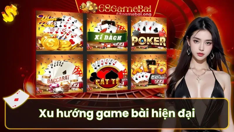 Xu hướng hiện đại khẳng định thành công của 68 Game Bài