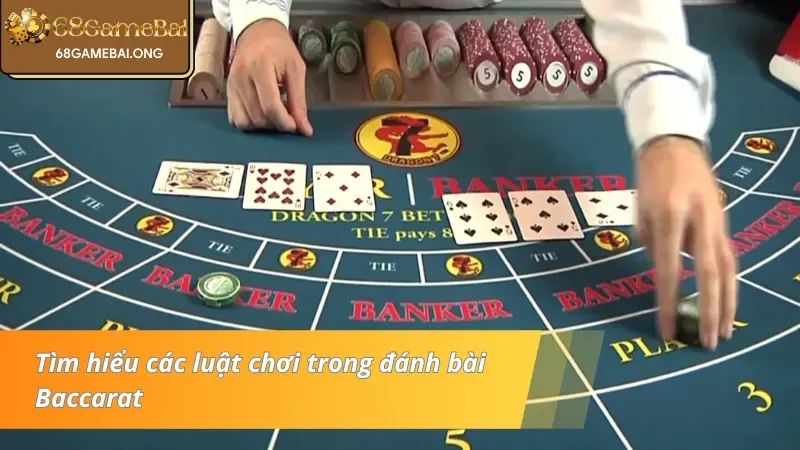 Nắm rõ luật chơi Baccarat để giành thắng lợi lớn