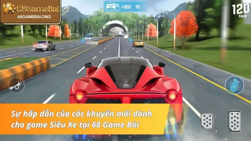 Sự hấp dẫn của các khuyến mãi dành cho game Siêu Xe 68 Game Bài