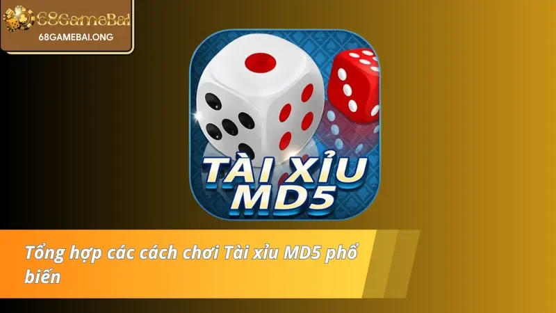 Cách chơi tài xỉu MD5 68 Game Bài