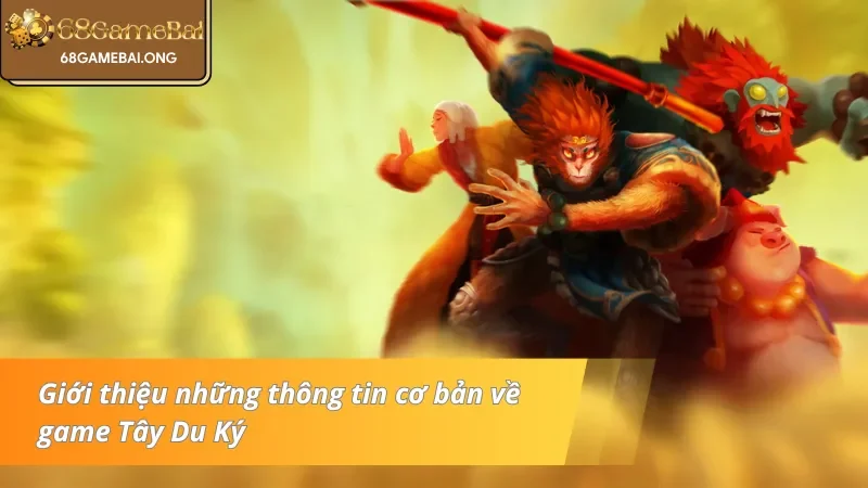 Giới thiệu những thông tin cơ bản về game Tây Du Ký